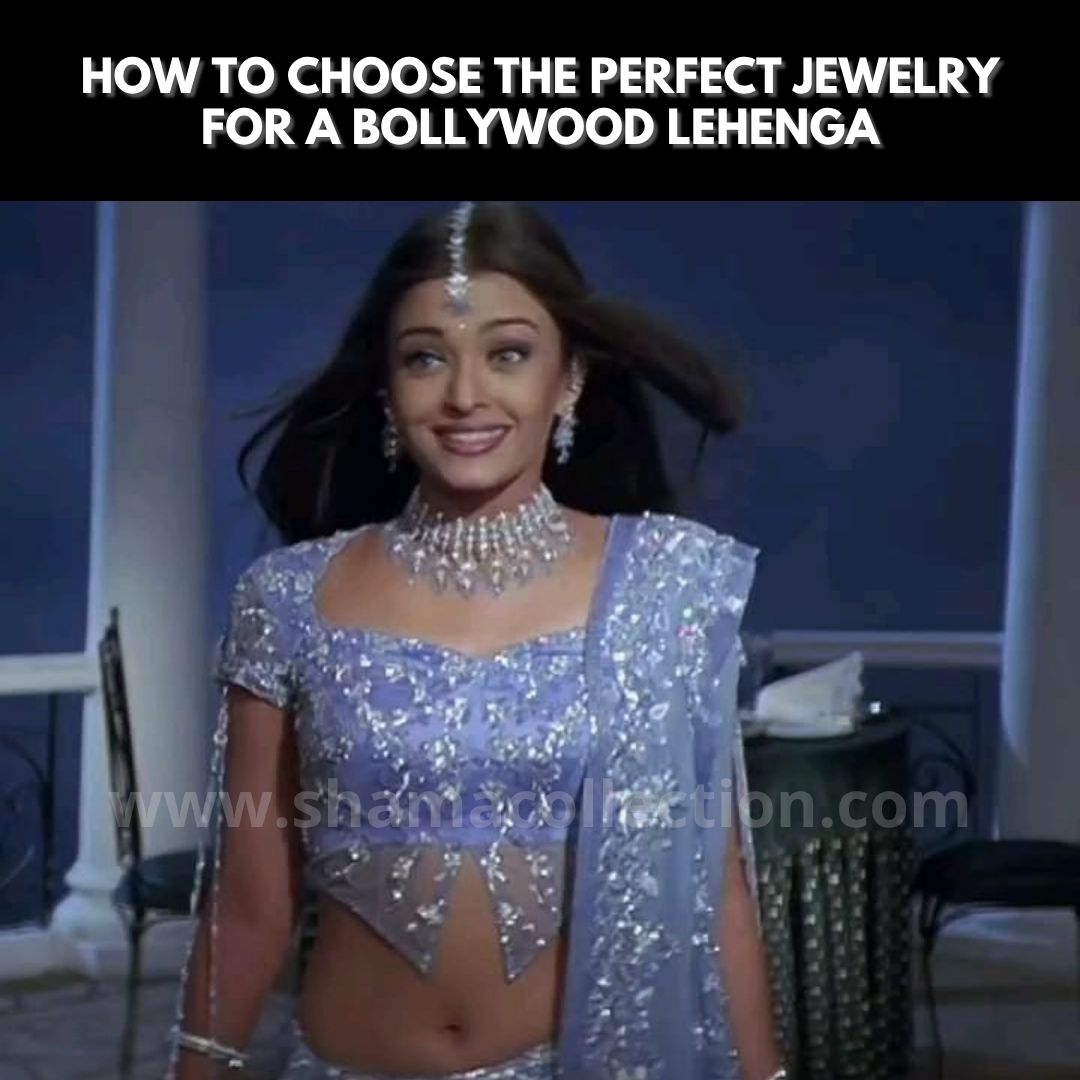 How to Choose the Perfect Jewelry for a Bollywood Lehenga (Celebrity Styling Guide)