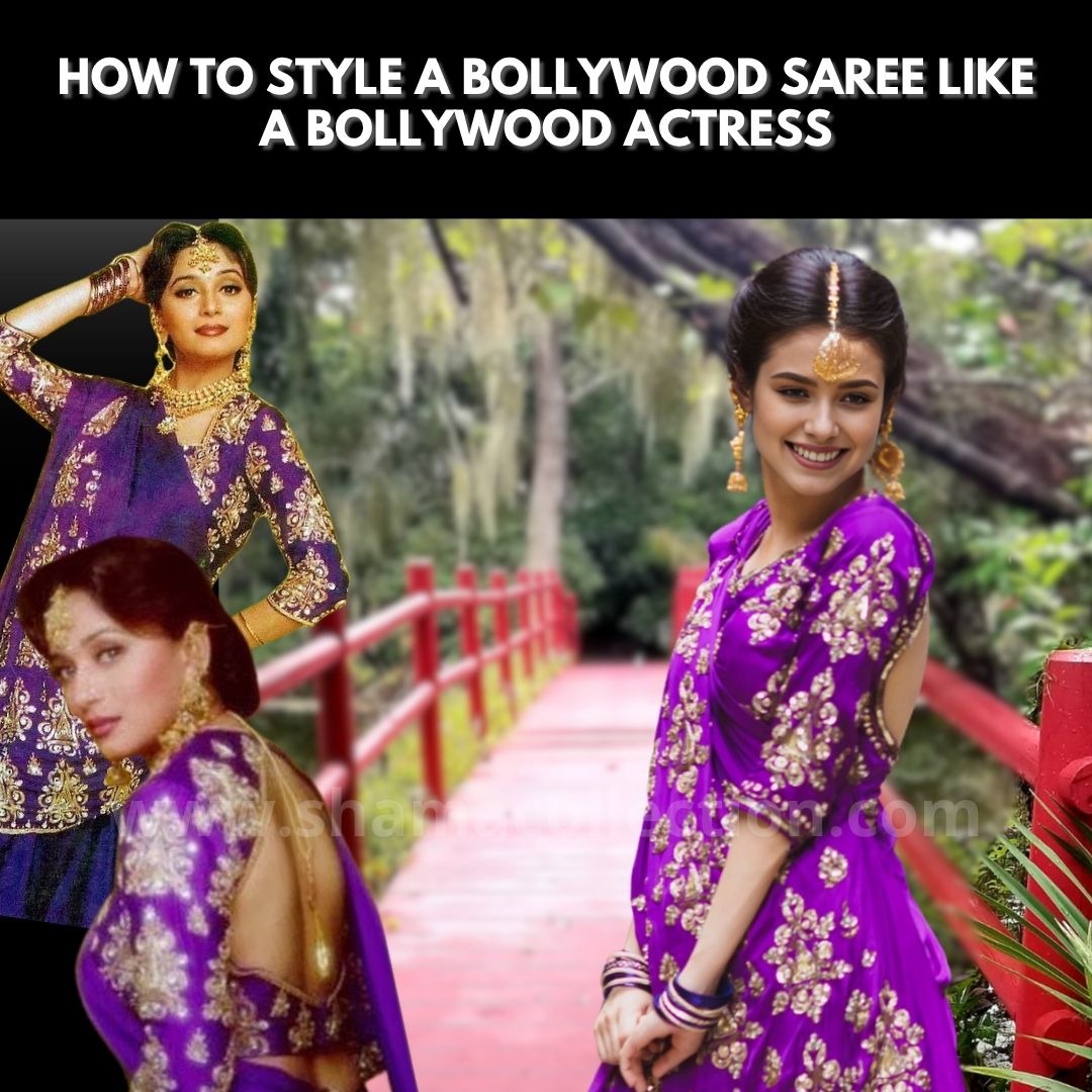 How to Style a Bollywood Saree Like a Bollywood Actress (Step-by-Step Glam Guide)
